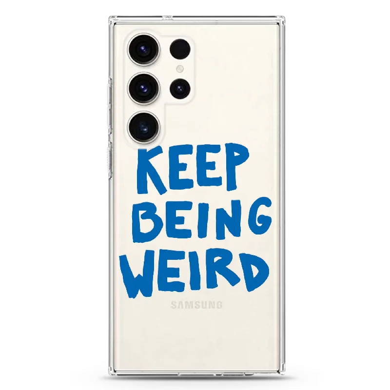 Keep Being Weird Samsung Galaxy 水晶透明保護殼